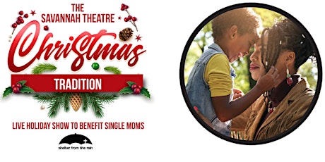 Hauptbild für The Savannah Theatre Christmas Tradition 2021 To Benefit Single Moms