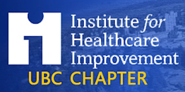 Annual General Meeting: Institute for Healthcare Improvement UBC Chapter
