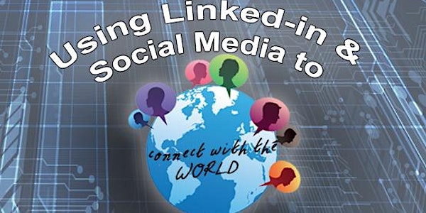 Using LinkedIn to Connect with the World
