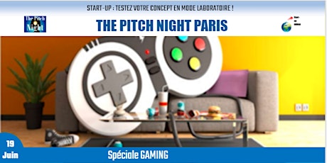 Pitch Night Paris spécial "GAMING "