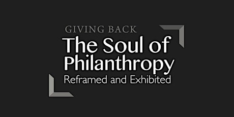 The Soul of Philanthropy at Levine Museum primary image