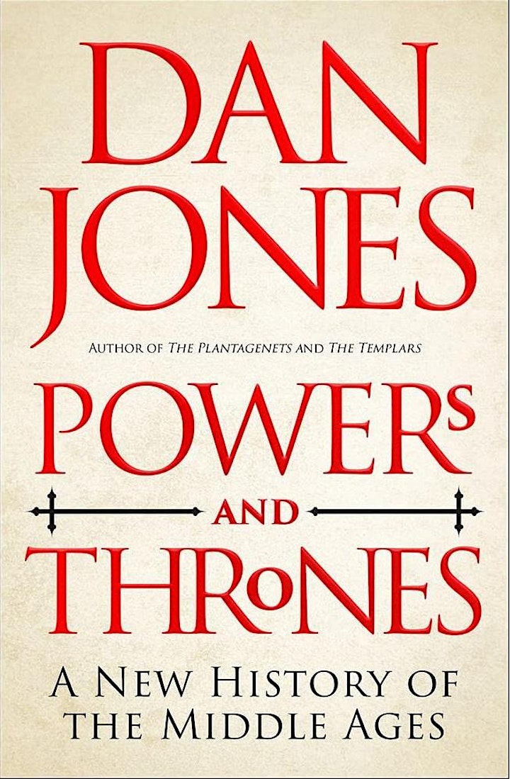 
		"Powers and Thrones" with Dan Jones - ONLINE - The London History Festival image
