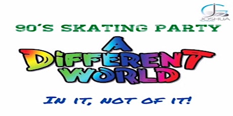 A Different World: 90's Skating Party primary image