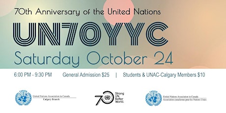 United Nations Association in Canada - Calgary Branch presents United Nations 70th Anniversary Celebration primary image