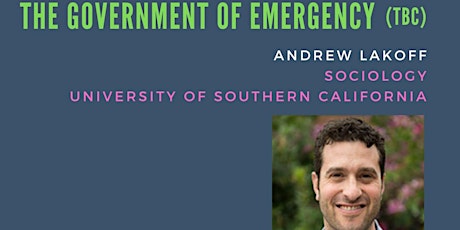 CONFERENCE. The Government of Emergency, Andrew Lakoff primary image