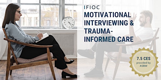 Bridging Motivational Interviewing and Trauma-Informed Care primary image