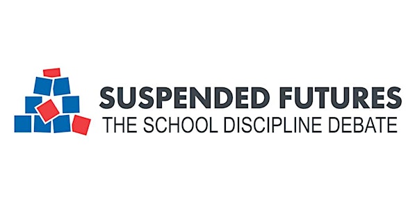 Suspended Futures:  The School Discipline Debate