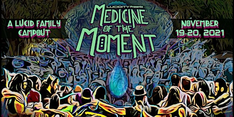 Medicine of the Moment - Lucid Family Campout primary image