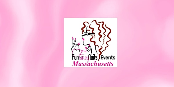 2022 Fun Fancy Nails Event- Massachusetts