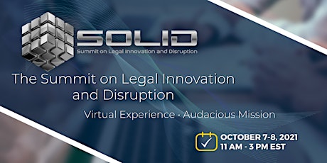 SOLID Fall 2021:The Summit on Legal Innovation and Disruption primary image