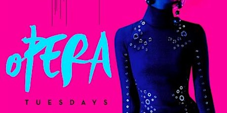 [Tues 9/29] Free +  $100 Moet Rose + $2 Drinks OPERA TUESDAYS primary image