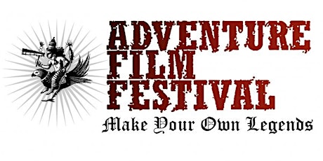 Adventure Film Festival SOLD OUT (Donations ongoing) primary image