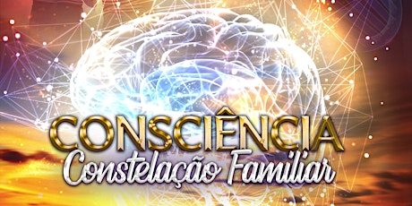 Imagem principal do evento Consciência Constelação Familiar