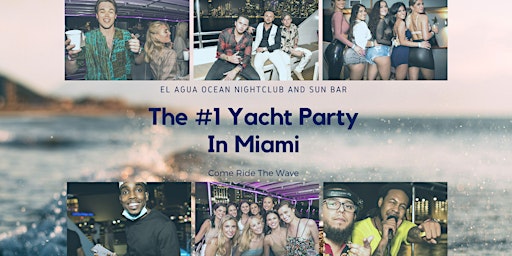 #1 Ocean Bar & Nightclub In MIAMI | YACHT PARTY |- (Guaranteed Entry) primary image