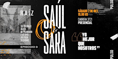 Imagen principal de RAÍZ - Parte III "Saúl y Sara"