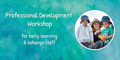 Early Learning Services PD - Healthy Smiles & Healthy Kai- Te Puke primary image