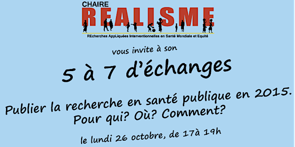 5 à 7: Publier la recherche en santé publique en 2015: où, comment et pour...