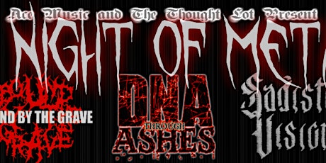 Sadistic Vision, Bound By The Grave, & DNA Through Ashes @TheThoughtLot primary image