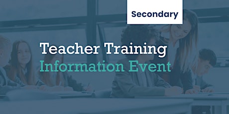 Teacher Training Information Event (Secondary) tickets