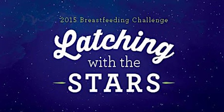 2015 Breastfeeding Challenge: Latching with the Stars primary image