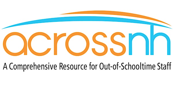 ACROSS NH Afterschool Basics:  Cultural Competency and Responsiveness