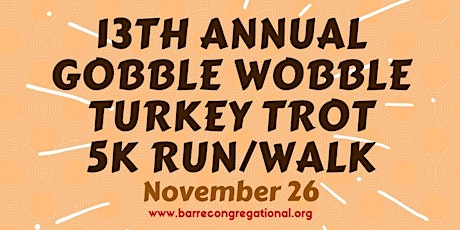 13th Annual Gobble Wobble Turkey Trot 5K Run/Walk- Read through information below before registering. primary image
