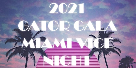 Miami Vice: the Gator Club of Miami’s annual Gator Gala primary image