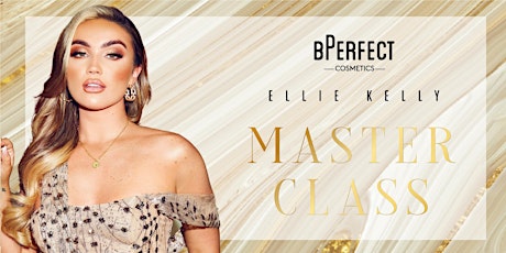BPerfect Cosmetics X Ellie Kelly Masterclass