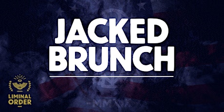 Jacked Brunch NorCal!
