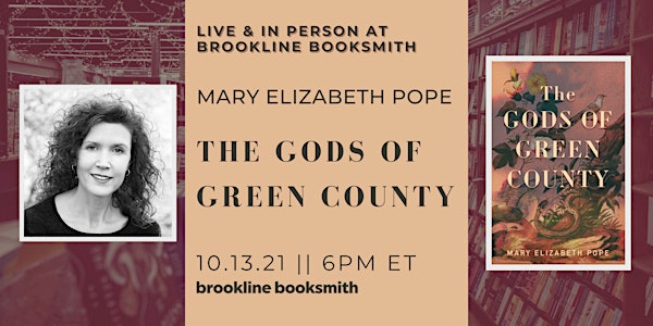 Live at Brookline Booksmith! Mary Elizabeth Pope: The Gods of Green County
