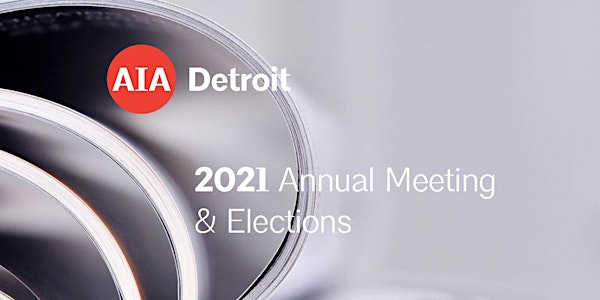 AIA Detroit 2021 Annual Business Meeting