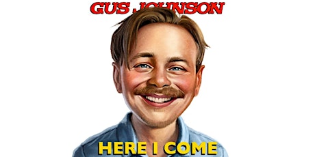 Gus Johnson: Here I Come tickets