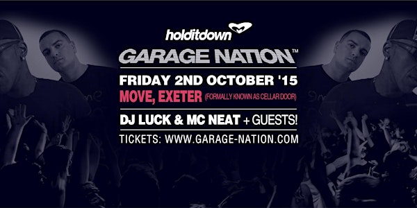 Hold It Down present Garage Nation feat DJ Luck & MC Neat