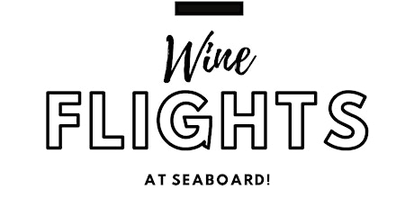 Wine & Beer Flights at Seaboard!