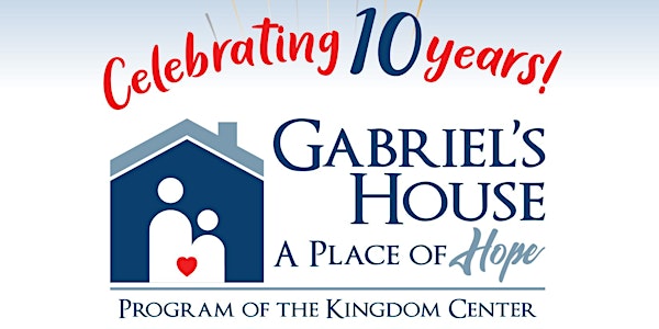 Gabriel's House 10th Anniversary Celebration