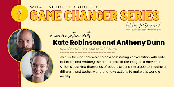 A Conversation with Kate Robinson & Anthony Dunn and Ted Dintersmith