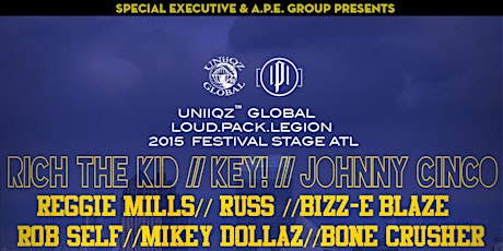 UNIIQZ GLOBAL & LOUD.PACK.LEGION. 2015 FESTIVAL STAGE ATL FEATURING RICH THE KID, KEY! + SPECIAL GUEST HEADLINERS primary image