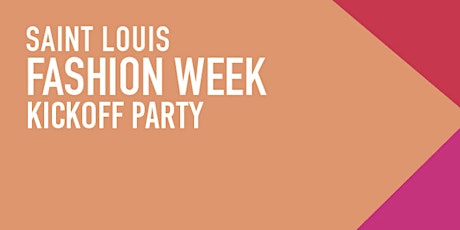 Saint Louis Fashion Week Kickoff Party primary image