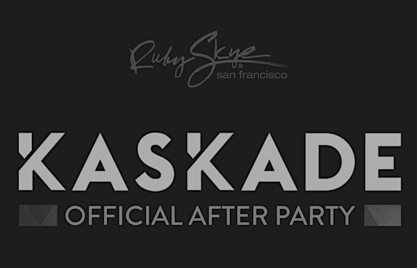 KASKADE AFTER PARTY: NIGHT 1