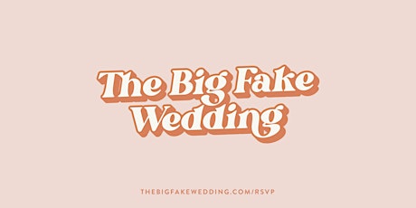 The Big Fake Wedding Minneapolis: Powered by Lake Bride Magazine primary image