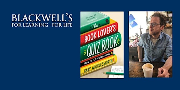 A BOOK LOVER'S QUIZ NIGHT with Gary Wigglesworth
