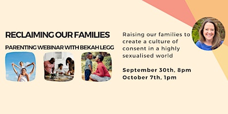 Reclaiming Our Families Parenting Webinar: Creating a Culture of Consent primary image