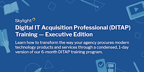 Digital IT Acquisition Professional (DITAP) Training — Executive Edition
