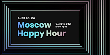 Sub0 Online Happy Hour Moscow