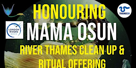 Honouring Mama Osun: Thames River Clean up and Ritual Offering