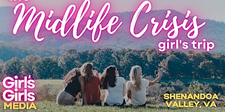 The Midlife Crisis Girl's Trip tickets
