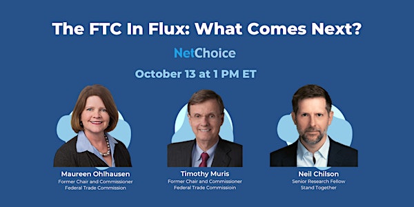 The FTC in Flux: What Comes Next?