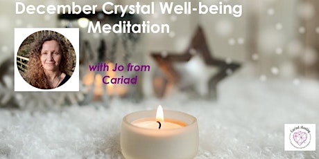 Crystal Wellbeing Meditation: December (free webinar)