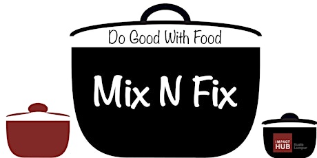 Mix N Fix: Do Good With Food primary image