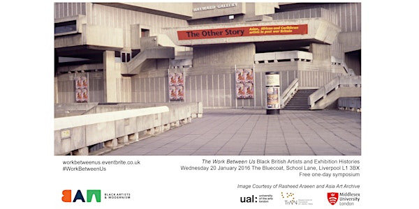 'The Work Between Us': Black British Artists and Exhibition Histories